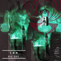 Vic Zee / - E.M.M