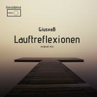 GiusvaB - Lauftreflexionen (Original Mix)