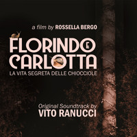 Vito Ranucci - Florindo e Carlotta (La vita segreta delle chiocciole) [ORIGINAL MOTION PICTURE SOUNDTRACK]