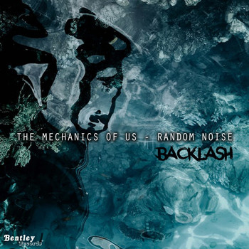 Backlash - The Mechanics of Us - Random Noise