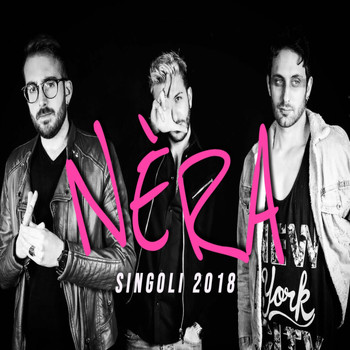 Nèra - Singoli 2018