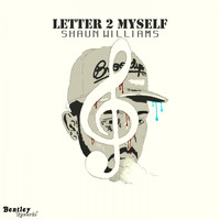 Shaun Williams - Letter 2 Myself