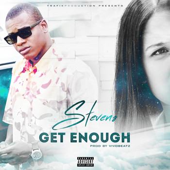 Stevens - Get Enough (Originale [Explicit])