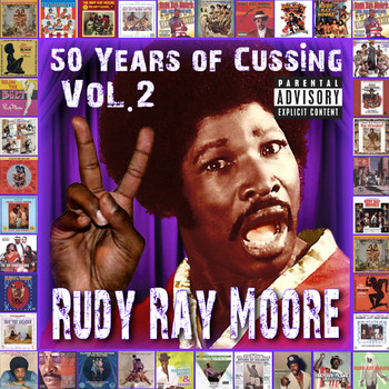 Rudy Ray Moore - 50 Years Of Cussing, Vol. 2 (Explicit)