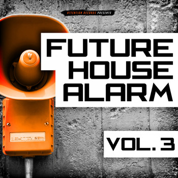 Various Artists - Future House Alarm, Vol. 3