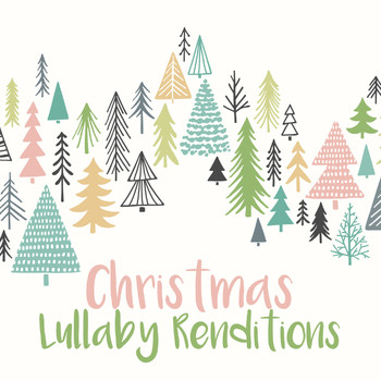 Lullaby Players - Christmas Lullaby Renditions (Instrumental)