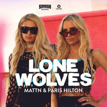 MATTN & Paris Hilton - Lone Wolves (Explicit)