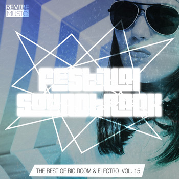 Various Artists - Festival Soundtrack - Best of Big Room & Electro, Vol. 15 (Explicit)