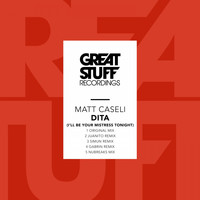 Matt Caseli - Dita (I'll Be Your Mistress Tonight)