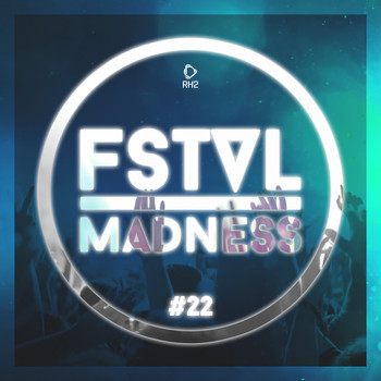 Various Artists - Fstvl Madness - Pure Festival Sounds, Vol. 22