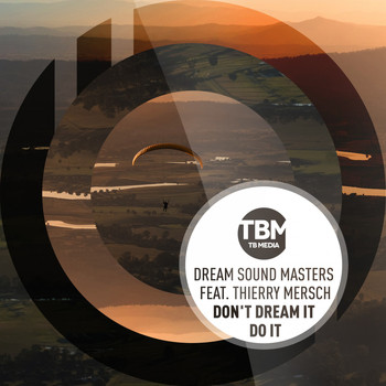 Dream Sound Masters feat. Thierry Mersch - Don't Dream It Do It