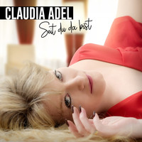 Claudia Adel - Seit du da bist