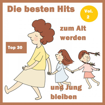 Various Artists - Top 30: Die besten Hits zum Alt werden und Jung bleiben, Vol. 2