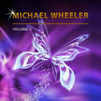 Michael Wheeler - Michael Wheeler, Vol. 3