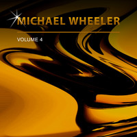 Michael Wheeler - Michael Wheeler, Vol. 4