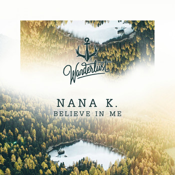Nana K. - Believe In Me