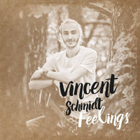 Vincent Schmidt - Feelings