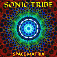 Sonic Tribe - Space Matrix