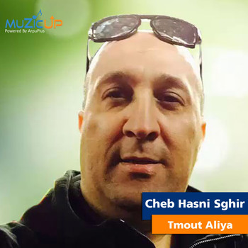 Cheb Hasni Sghir - Tmout Aliya