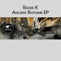Radek K - Ancient Rhythms EP