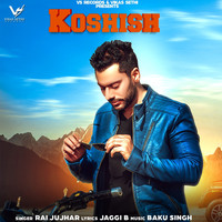 Rai Jujhar - Koshish
