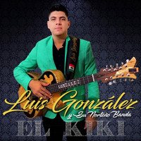 Luis González Y Su Norteño Banda - El Kiki
