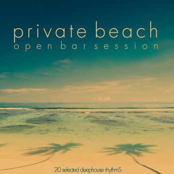 Various Artists - Private Beach (Open Bar Session)