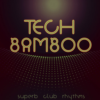 Various Artists - Tech Bamboo (Superb Club Rhythms)