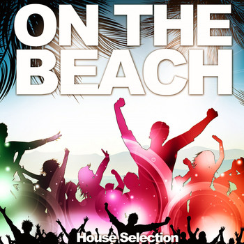 Various Artists - On the Beach (House Selection)