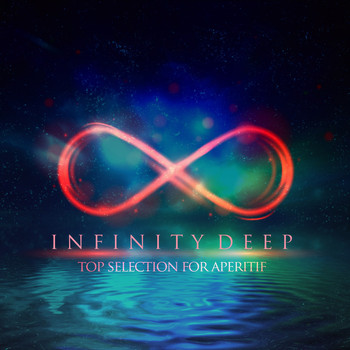 Various Artists - Infinity Deep (Top Selection for Aperitif)
