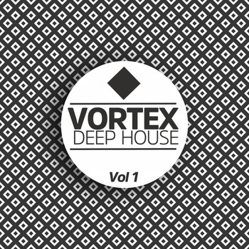 Various Artists - Vortex Deep House, Vol. 1