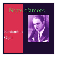 Beniamino Gigli - Notte d'amore
