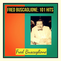 Fred Buscaglione - Fred buscaglione: 101 hits