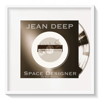 Jean Deep - Space Designer (DJ Eef Remix)