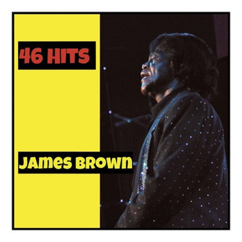 James Brown - 46 Hits