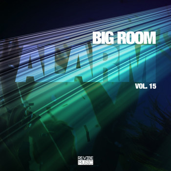 Various Artists - Big Room Alarm, Vol. 15