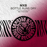MXB - Bottle Runs Dry