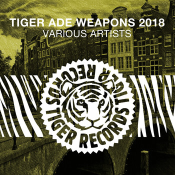 Various Artists - Tiger Ade Weapons 2018