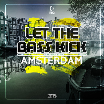 Various Artists - Let the Bass Kick in Amsterdam 2018