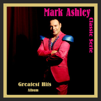 Mark Ashley - Greatest Hits
