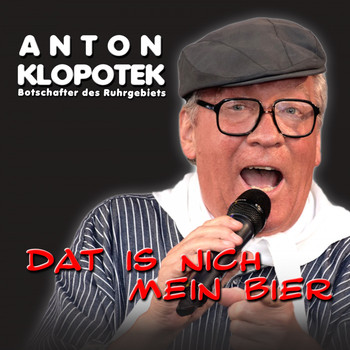 Anton Klopotek - Dat is nich mein Bier