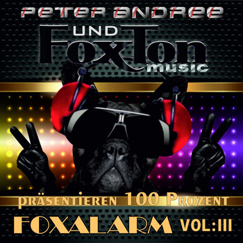 Various Artists - Foxalarm Vol: III (Peter Andree und FoxTon Music präsentieren 100 Prozent Foxalarm)