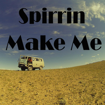 Spirrin - Make Me