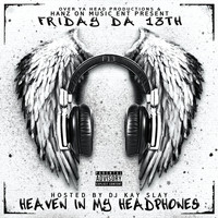 Friday Da 13th - Heaven in My Headphones (Explicit)
