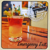 Emergency Exit - It's a Classic! (Explicit)