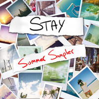 Stay - Summer Sampler