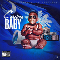 Richie Rich - Carolina Baby (Explicit)