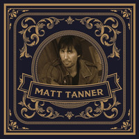 Matt Tanner - Matt Tanner