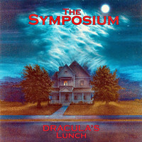 The Symposium - Dracula's Lunch