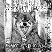Siobhan Mazzei - In Wolf's Clothing
